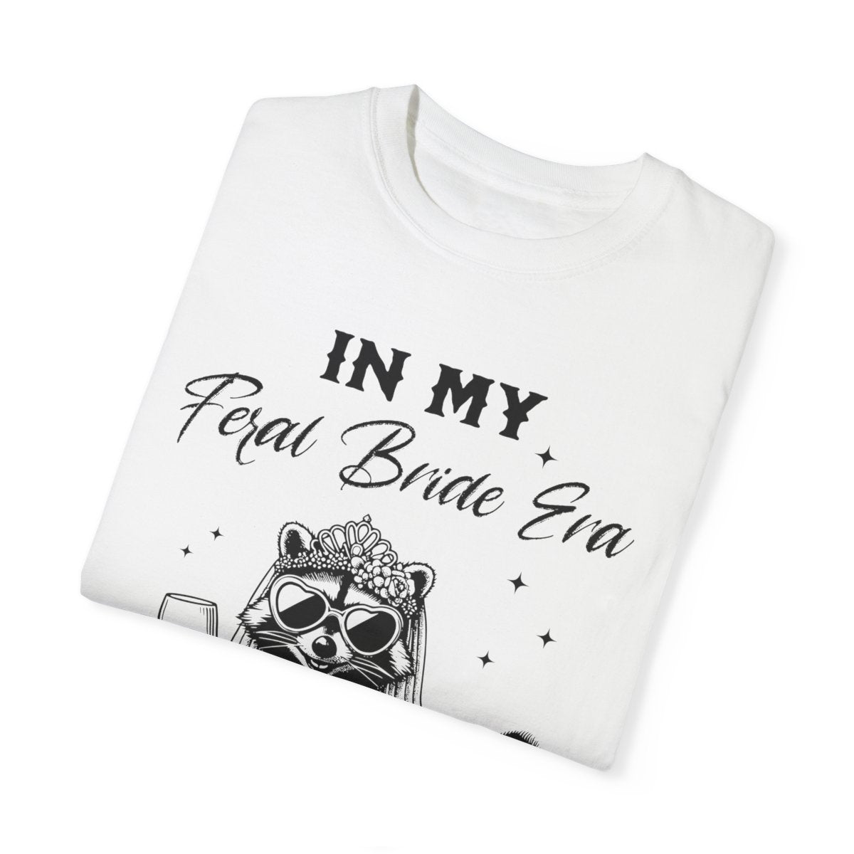 "In My Feral Bride Era" Comfort Colors T-Shirt β Funny Bridal Party Tee