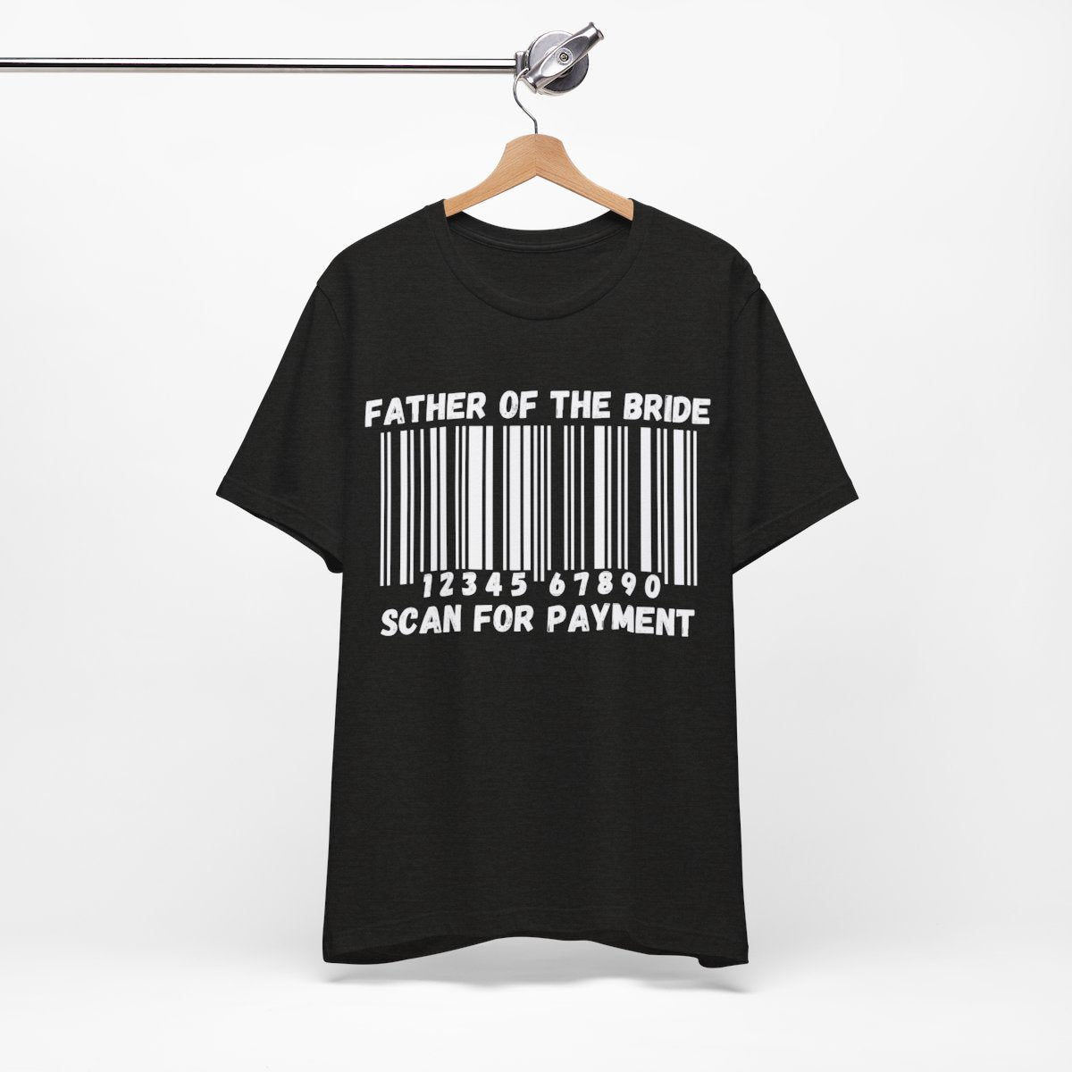 Father of the Bride "Scan for Payment" T-Shirt