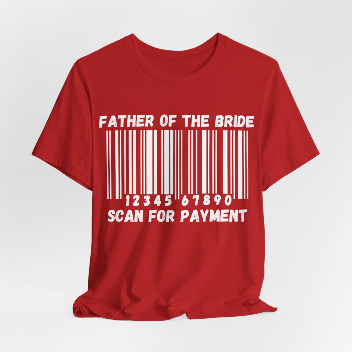 Father of the Bride "Scan for Payment" T-Shirt
