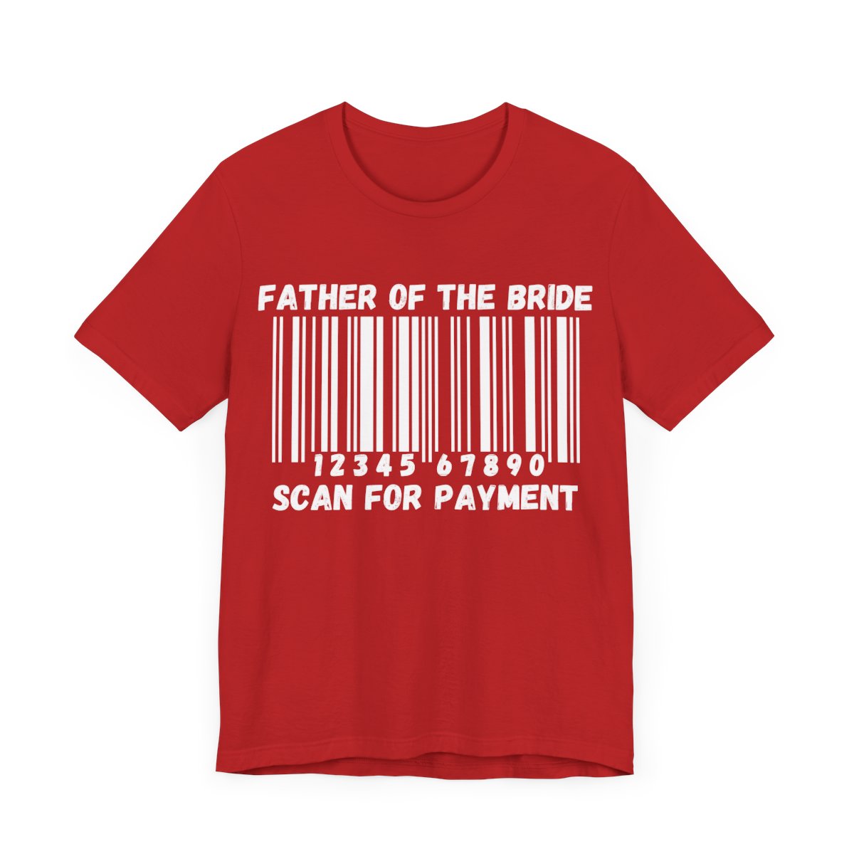 Father of the Bride "Scan for Payment" T-Shirt